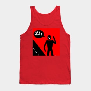 Say What illustration on Red Background Tank Top